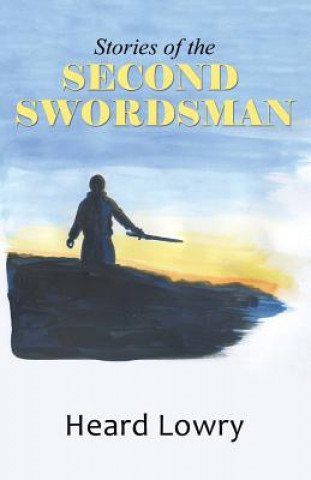 Buch Stories of the Second Swordsman Heard Lowry