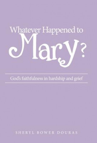 Książka Whatever Happened to Mary? SHERYL BOWER DOURAS