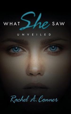 Knjiga What She Saw Rachel A. Conner