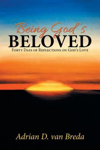 Könyv Being God's Beloved ADRIAN D. VAN BREDA