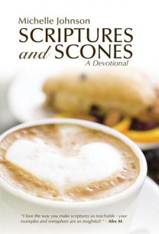 Kniha Scriptures and Scones Michelle Johnson