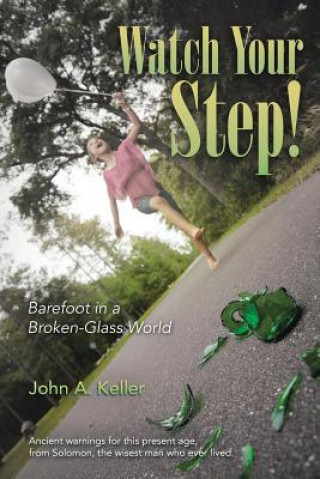 Книга Watch Your Step! John A. Keller