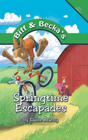 Книга Biff and Becka's Springtime Escapades Elaine Beachy