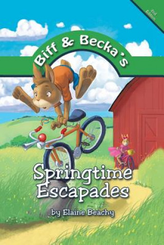 Книга Biff and Becka's Springtime Escapades Elaine Beachy