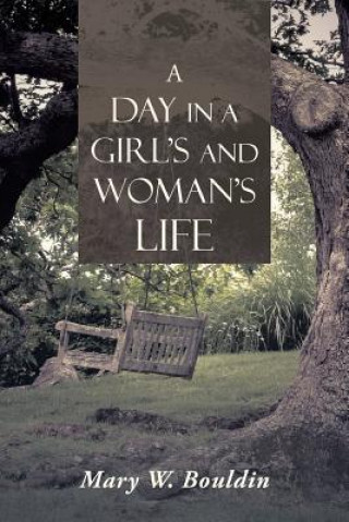 Könyv Day in a Girl's and Woman's Life MARY W. BOULDIN