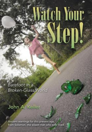 Kniha Watch Your Step! John A. Keller