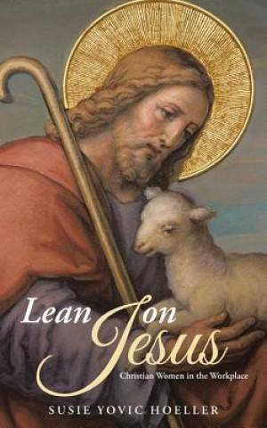 Boek Lean on Jesus Susie Yovic Hoeller