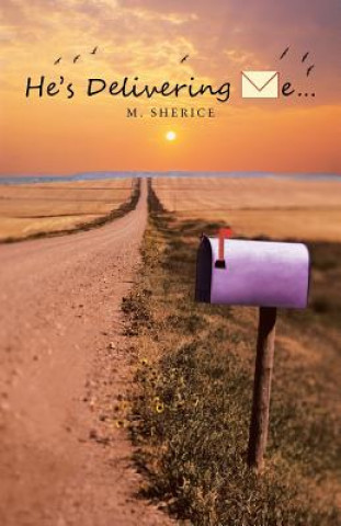 Книга He's Delivering Me... M. SHERICE
