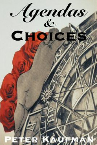 Könyv Agendas and Choices Peter Kaufman