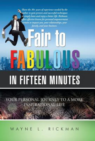 Knjiga Fair to Fabulous in Fifteen Minutes Wayne L Rickman