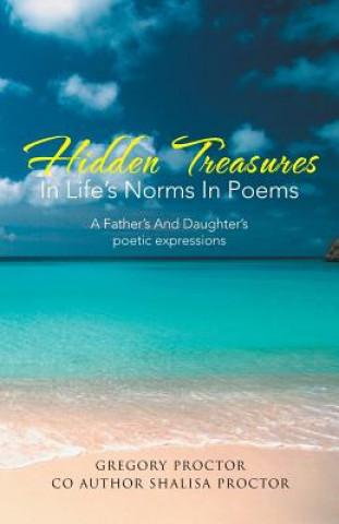 Könyv Hidden Treasures in Life's Norms in Poems Shalisa Proctor