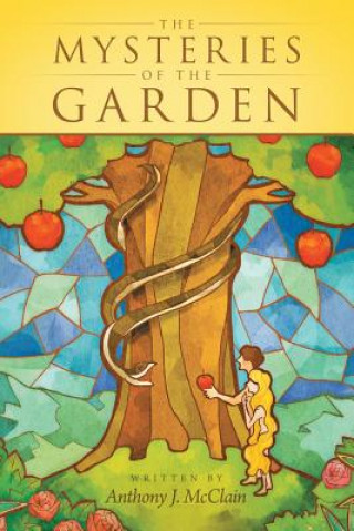 Kniha Mysteries of the Garden Anthony J McClain