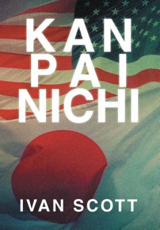 Kniha Kan Pai Nichi IVAN SCOTT