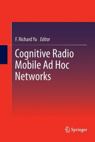 Carte Cognitive Radio Mobile Ad Hoc Networks F. Richard Yu