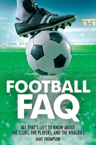 Kniha Football FAQ Dave Thompson