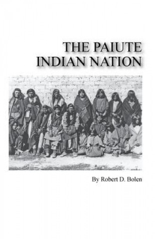 Book paiute indian nation Robert D. Bolen