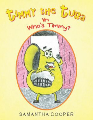 Книга Timmy the Tuba SAMANTHA COOPER