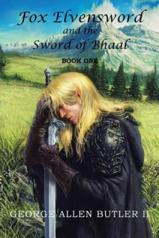 Book Fox Elvensword and the Sword of Bhaal George Allen Butler II