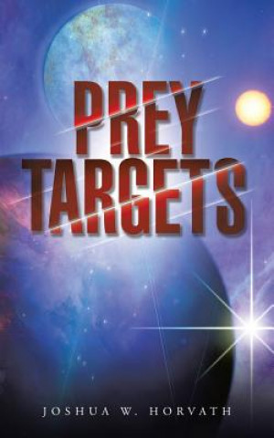 Книга Prey Targets Joshua W Horvath