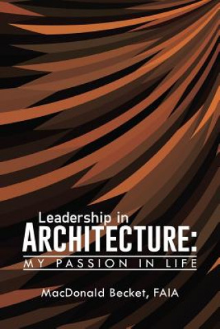 Könyv Leadership in Architecture Faia MacDonald Becket