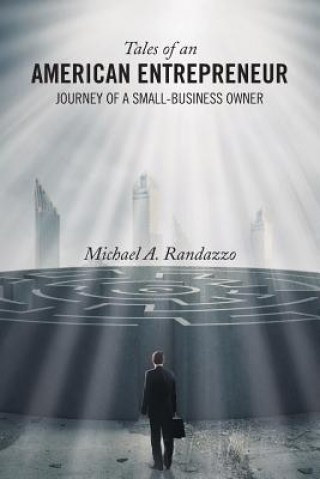 Carte Tales of an American Entrepreneur Michael a Randazzo