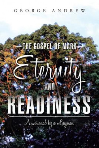 Carte Gospel of Mark - Eternity and Readiness George Andrew