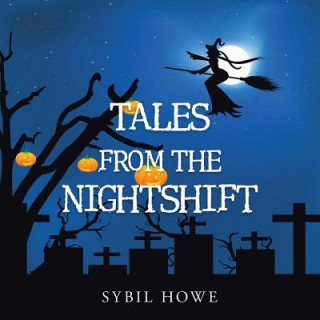 Carte Tales from the Nightshift Sybil Howe
