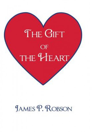 Carte Gift of the Heart James P Robson