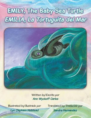 Carte Emily, The Baby Sea Turtle Ann Wyckoff Carlos