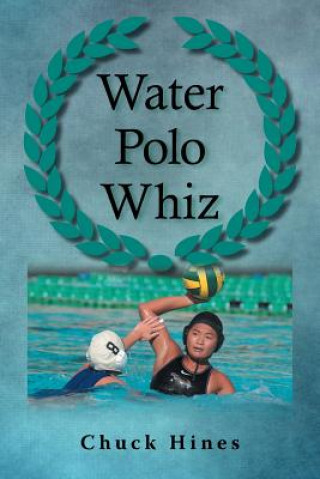 Kniha Water Polo Whiz Chuck Hines