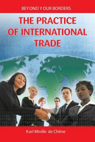 Książka Practice of International Trade KARL MIVIL DE CHENE