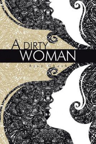 Könyv Dirty Woman Ajoy Ghosh