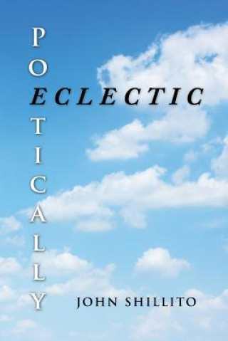 Knjiga Poetically Eclectic Shillito