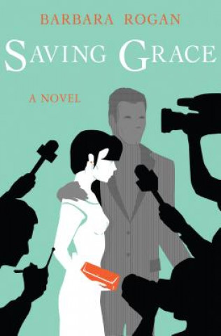 Könyv Saving Grace Barbara Rogan