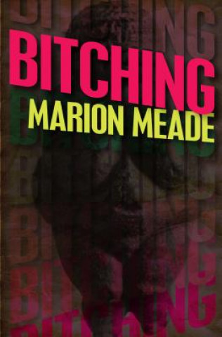 Книга Bitching Marion Meade