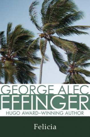 Βιβλίο Felicia George Alec Effinger