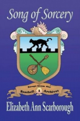 Knjiga Song of Sorcery Elizabeth Ann Scarborough