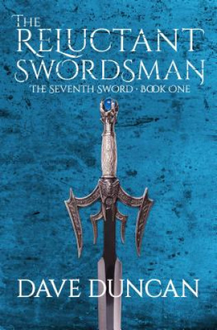 Kniha Reluctant Swordsman Dave Duncan