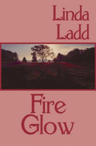 Kniha Fire Glow Linda Ladd