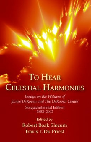 Livre To Hear Celestial Harmonies Travis T. Dupriest