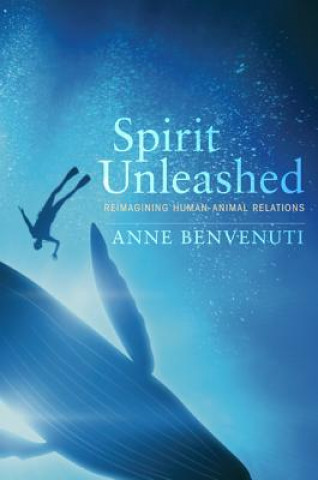 Książka Spirit Unleashed Anne Benvenuti