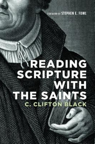 Livro Reading Scripture with the Saints C. Clifton Black