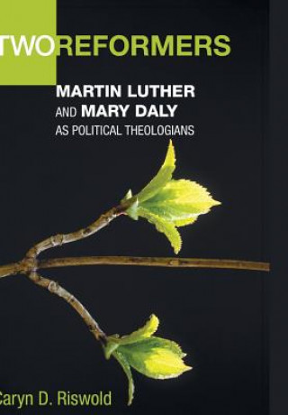 Boek Two Reformers CARYN D. RISWOLD