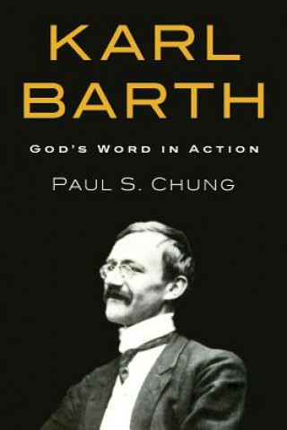 Kniha Karl Barth Paul S Chung