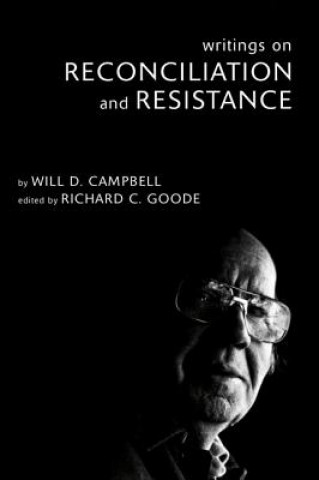 Book Writings on Reconciliation and Resistance WILL D. CAMPBELL