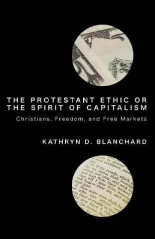 Knjiga Protestant Ethic or the Spirit of Capitalism KATHRYN D BLANCHARD