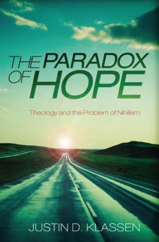 Kniha Paradox of Hope JUSTIN D. KLASSEN