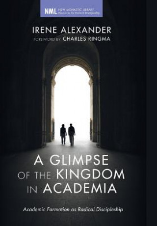 Kniha Glimpse of the Kingdom in Academia IRENE ALEXANDER