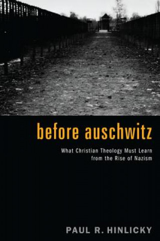 Книга Before Auschwitz Paul R (Roanoke College USA) Hinlicky