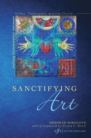 Libro Sanctifying Art DEBORAH SOKOLOVE